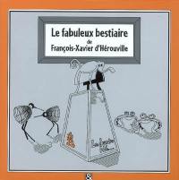 Le fabuleux bestiaire de François-Xavier d'Hérouville