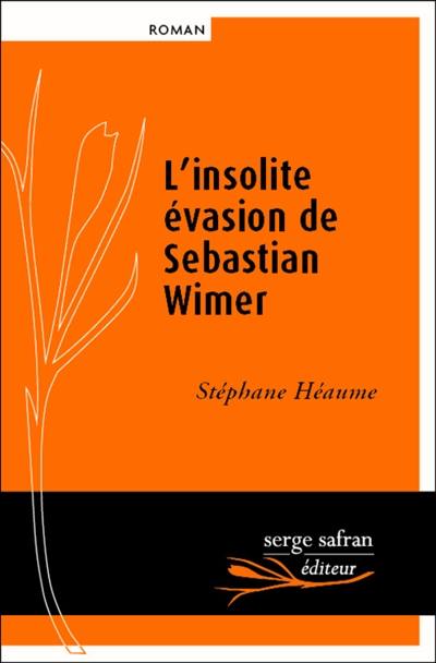 L'insolite évasion de Sebastian Wimer