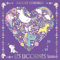 J'adore colorier : les licornes