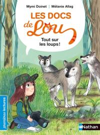 Les docs de Lou. Tout sur les loups !