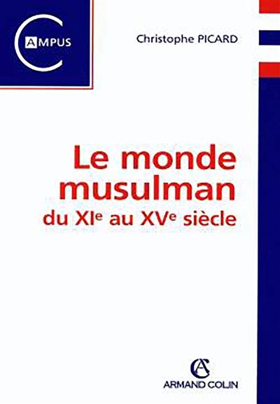 Le monde musulman du XIe au XVe siècle