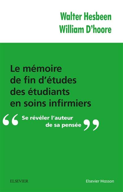 Le mémoire de fin d'études des étudiants en soins infirmiers : se révéler l'auteur de sa pensée