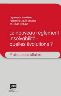 Le nouveau règlement insolvabilité : quelles évolutions ?