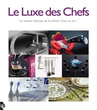 Le luxe des chefs