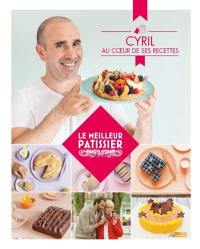 Cyril : au coeur de ses recettes