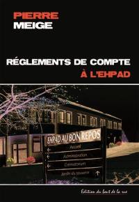 Règlements de compte à l'Ehpad