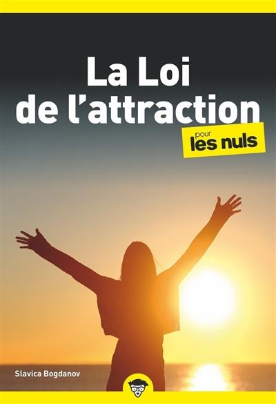 La loi de l'attraction pour les nuls