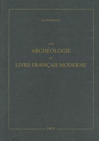 Une archéologie du livre français moderne