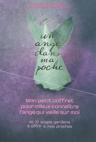 Mon petit coffret pour mieux connaître l'ange qui veille sur moi : et 72 anges gardiens à offrir à mes proches