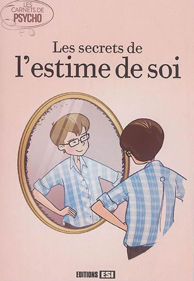 Les secrets de l'estime de soi