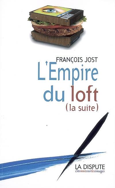 L'empire du loft (la suite)