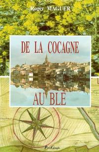 De la cocagne au blé : pouvoir et espace autour de Castelnaudary, de la Réforme à la Révolution