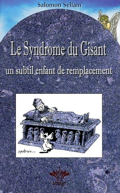 Le syndrome du gisant : un subtil enfant de remplacement