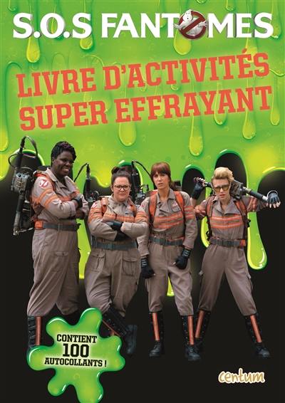 SOS fantômes : livre d'activités super effrayant