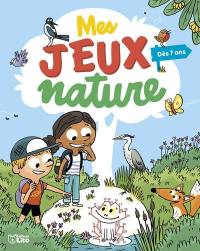 Mes jeux nature : dès 7 ans