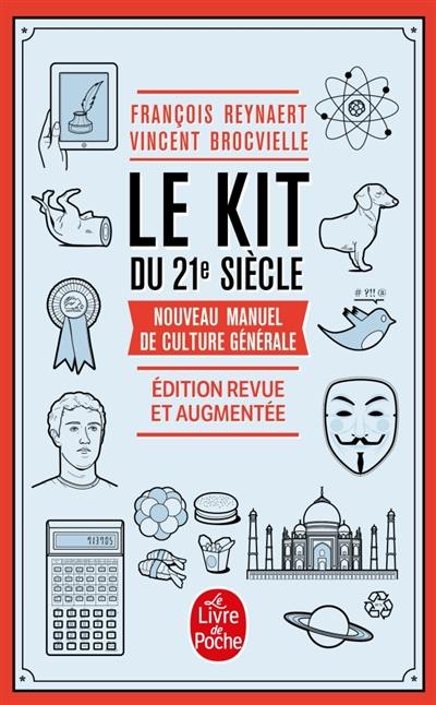 Le kit du 21e siècle : nouveau manuel de culture générale