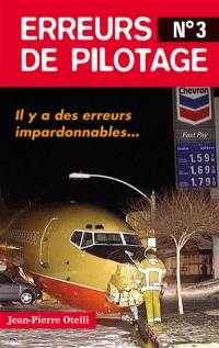 Erreurs de pilotage. Vol. 3. Il y a des erreurs impardonnables...