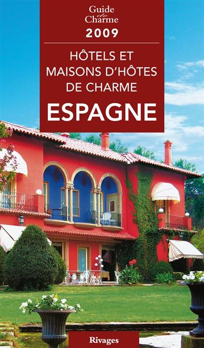 Hôtels et maisons d'hôtes de charme, Espagne 2009