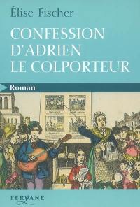 Confession d'Adrien le colporteur