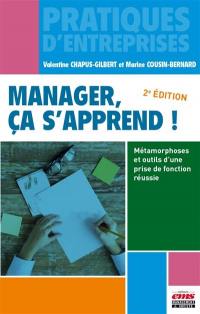 Manager, ça s'apprend : métamorphoses et outils d'une prise de fonction réussie