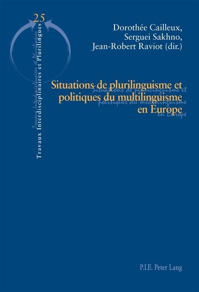 Situations de plurilinguisme et politiques du multilinguisme en Europe