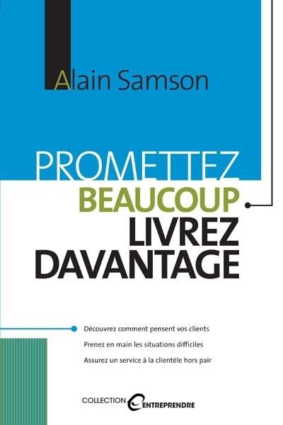 Promettez beaucoup, livrez davantage