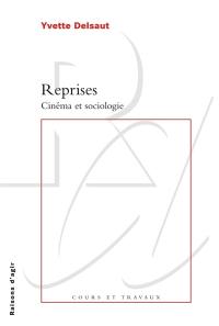 Reprises : cinéma et sociologie