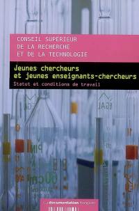 Jeunes chercheurs et jeunes enseignants-chercheurs : statut et conditions de travail