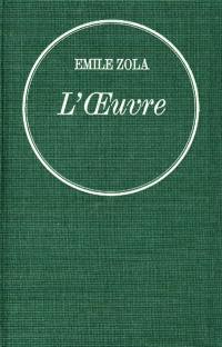 Les Rougon-Macquart. Vol. 14. L'oeuvre