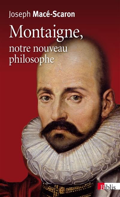 Montaigne, notre nouveau philosophe