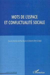 Mots de l'espace et conflictualité sociale