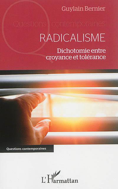 Radicalisme : dichotomie entre croyance et tolérance