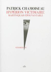 Hypérion victimaire : Martiniquais épouvantable