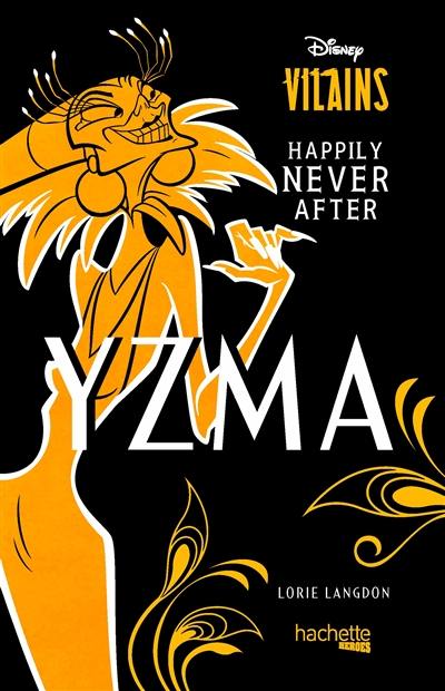 Disney vilains : happily never after. Yzma Disney vilains : happily never after. Yzma