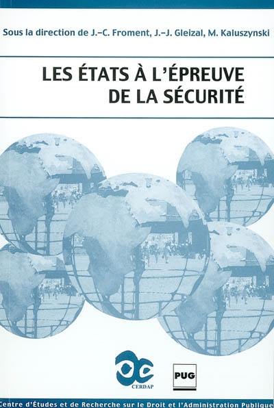 Les Etats à l'épreuve de la sécurité