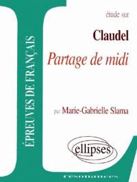 Etude sur Paul Claudel, Partage de midi