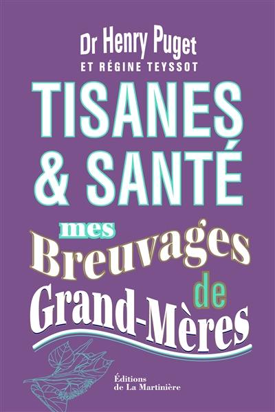 Tisanes & santé : mes breuvages de grand-mères