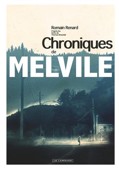 Melvile. Chroniques de Melvile : d'après les écrits de Thomas Beauclair