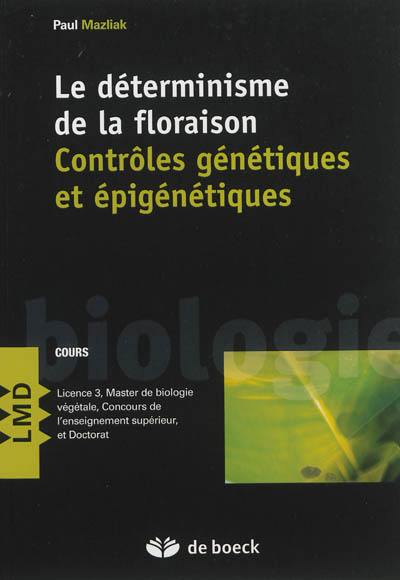 Le déterminisme de la floraison : contrôles génétiques et épigénétiques : cours