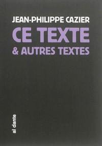 Ce texte et autres textes