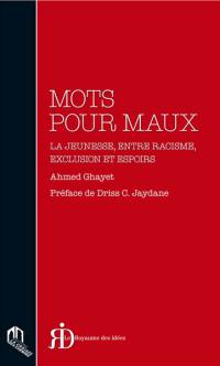 Mots pour maux : la jeunesse, entre racisme, exclusion et espoirs