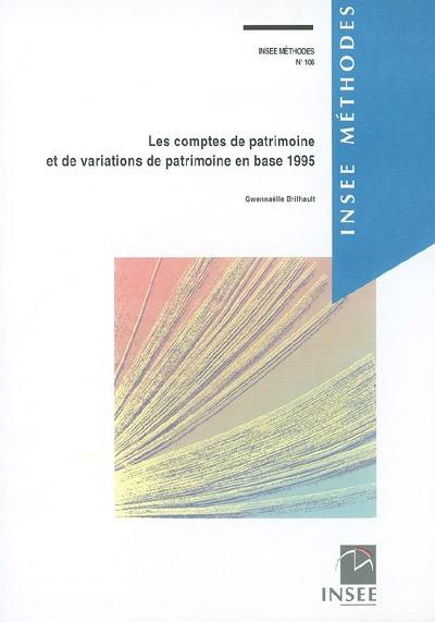 Les comptes de patrimoine et de variations de patrimoine en base 1995