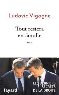 Tout restera en famille : récit