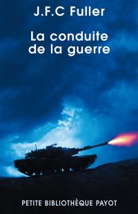 La conduite de la guerre : étude des répercussions de la Révolution française, de la révolution industrielle et de la révolution russe sur la guerre et la conduite de la guerre