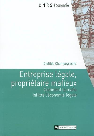 Entreprise légale, propriétaire mafieux : comment la mafia infiltre l'économie légale