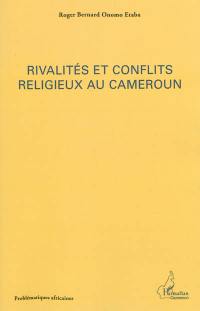 Rivalités et conflits religieux au Cameroun