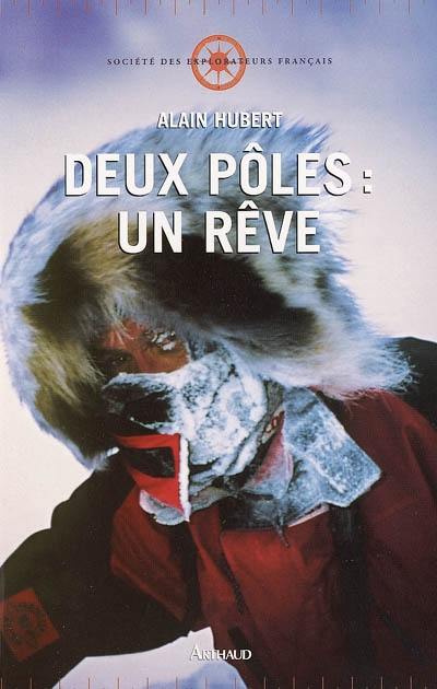 Deux pôles : un rêve