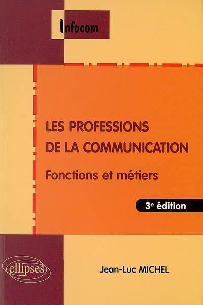 Les professions de la communication : fonctions et métiers