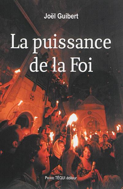 La puissance de la foi