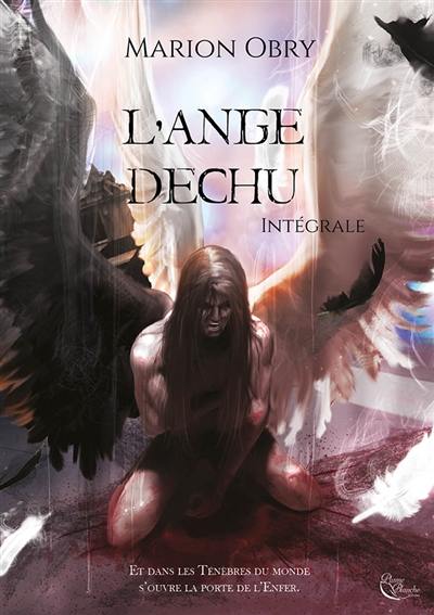 L'ange déchu : intégrale